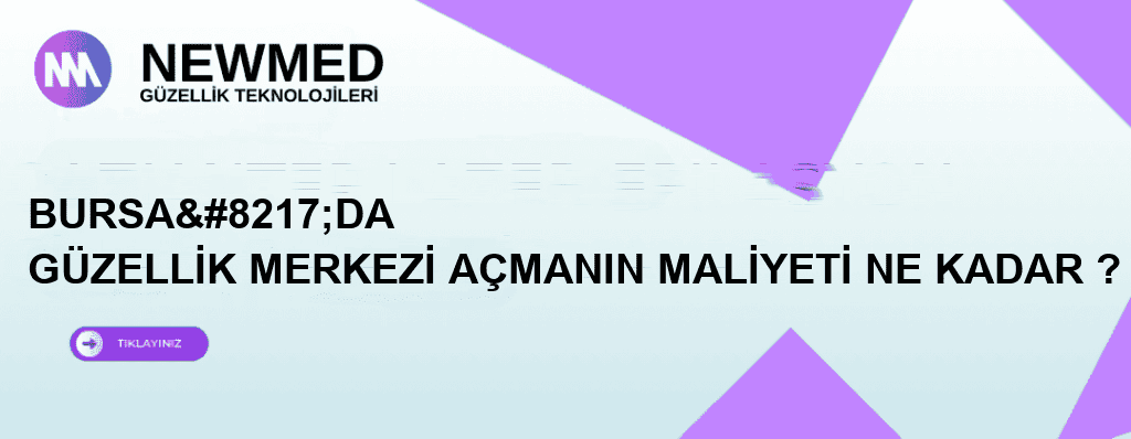bursa’da güzellik merkezi açmanın