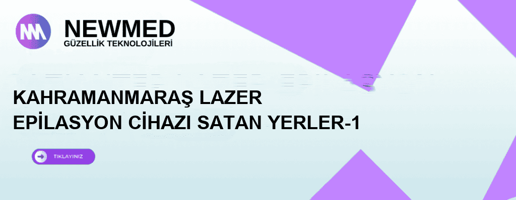 kahramanmaraş lazer epilasyon cihazı